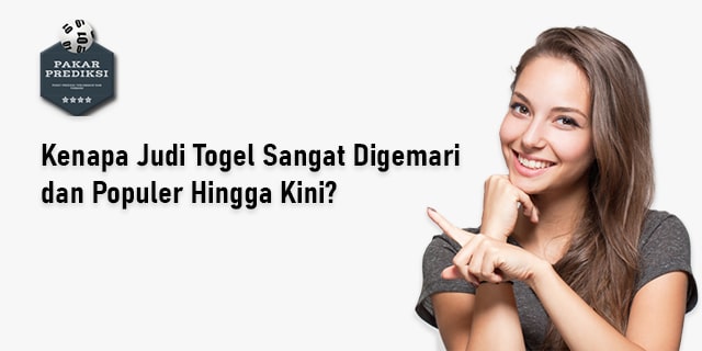 Kenapa Judi Togel Sangat Digemari dan Populer Hingga Kini? judi togel