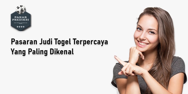 Pasaran Judi Togel Terpercaya yang Paling Dikenal judi togel terpercaya